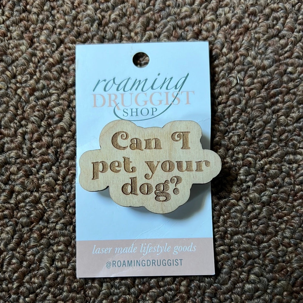 Can I Pet Your Dog Pin