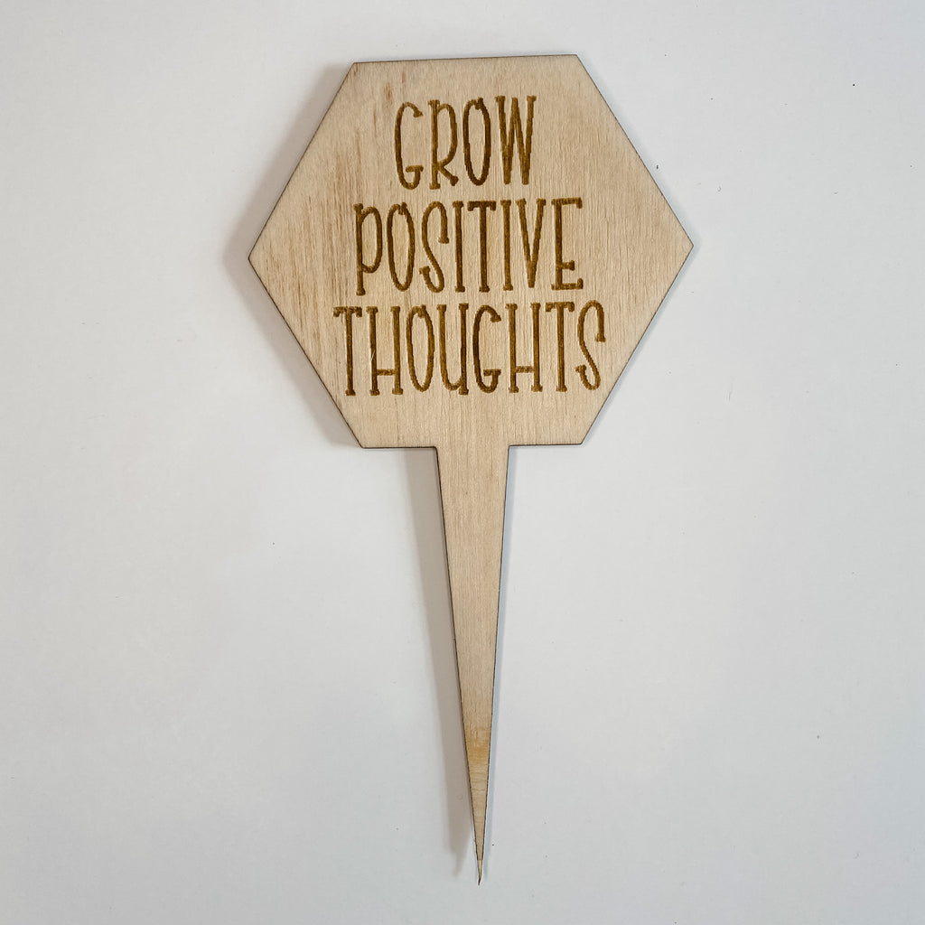 Grow Positive Thoughts Plant Marker