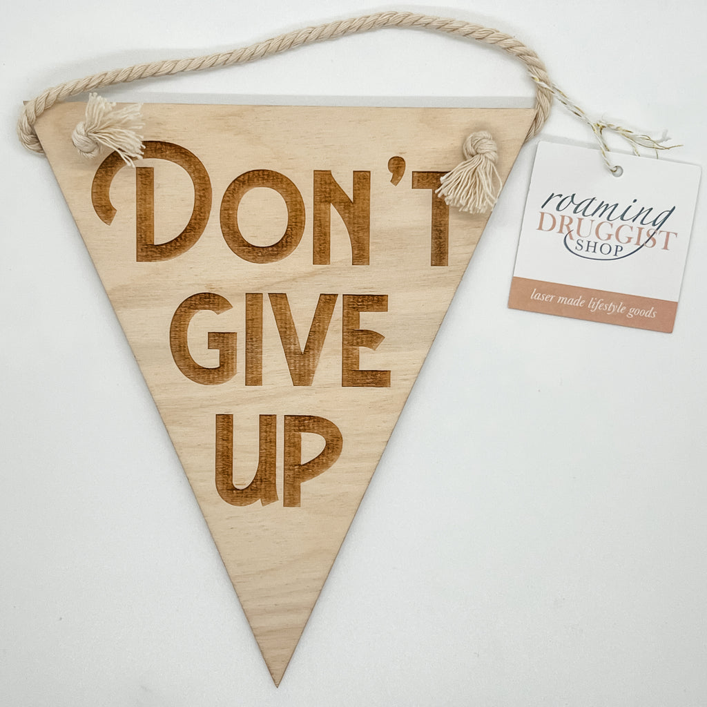 Don't Give Up Wood Banner