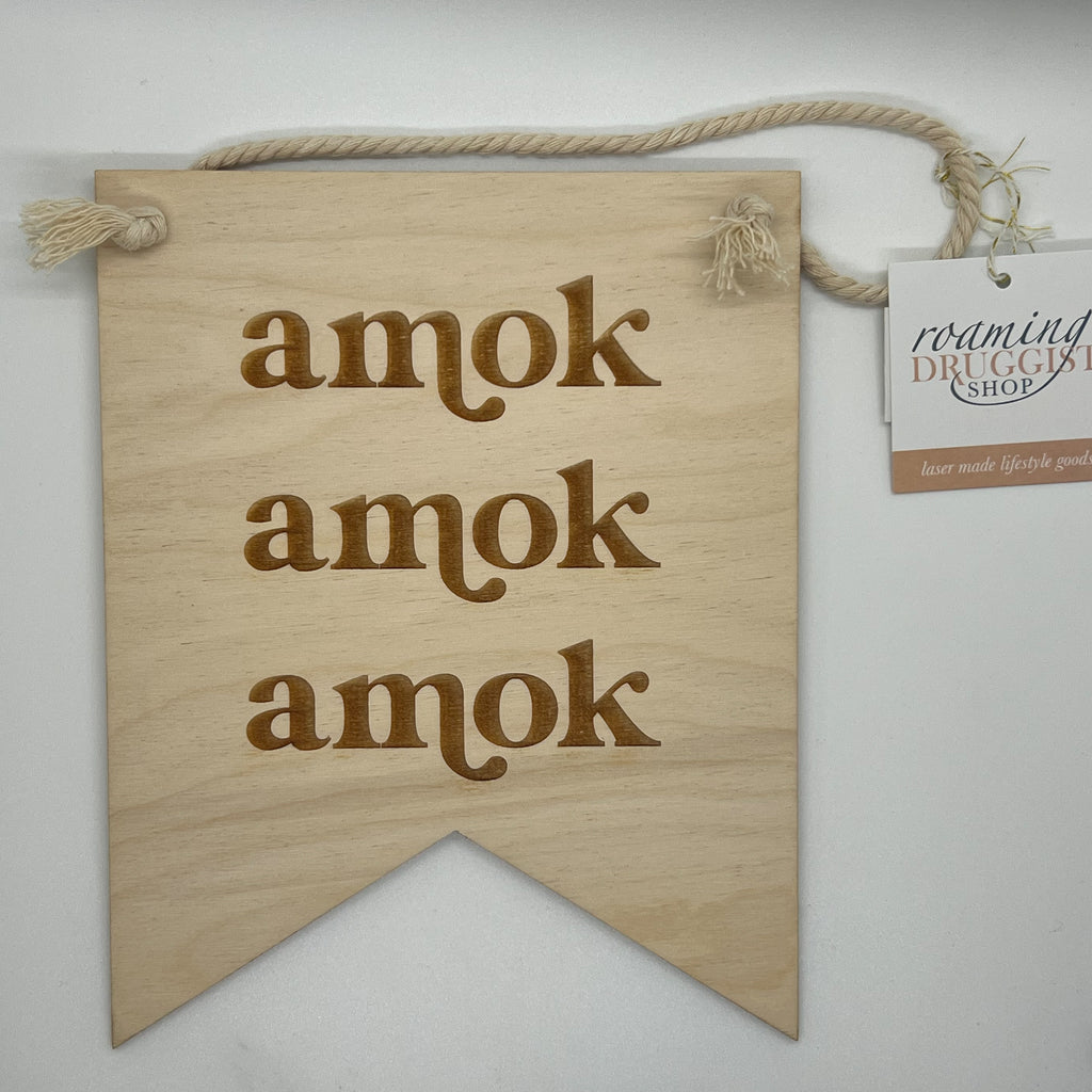 Amok Amok Amok Wood Banner