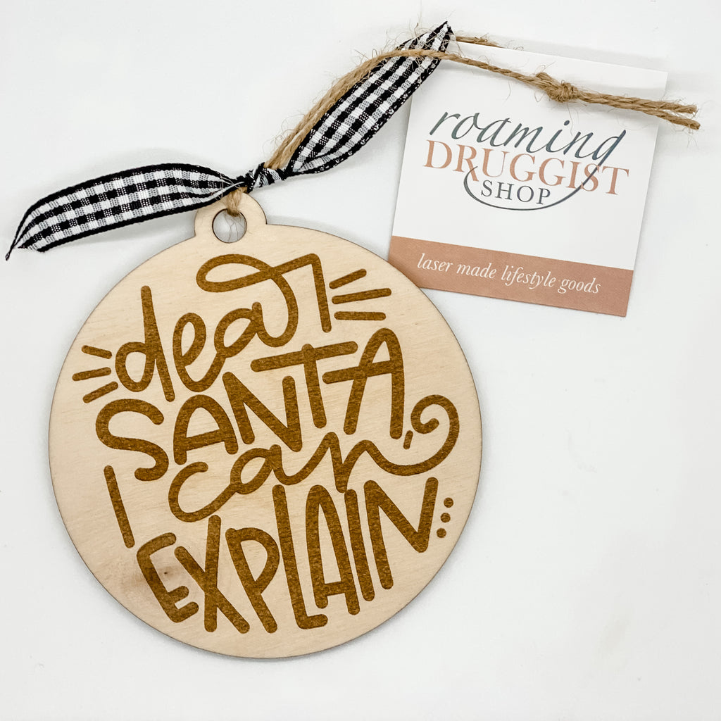 Dear Santa, I Can Explain Ornament