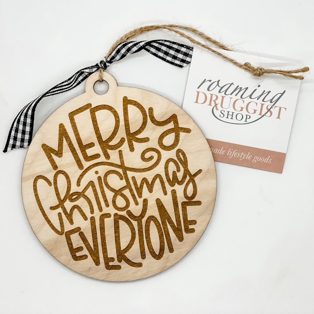 Merry Christmas Everyone Ornament