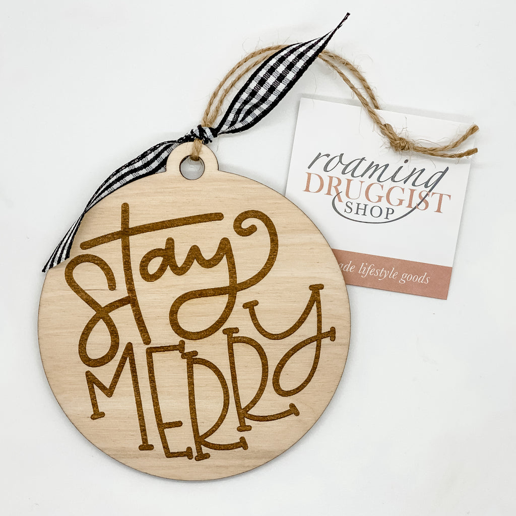 Stay Merry Ornament