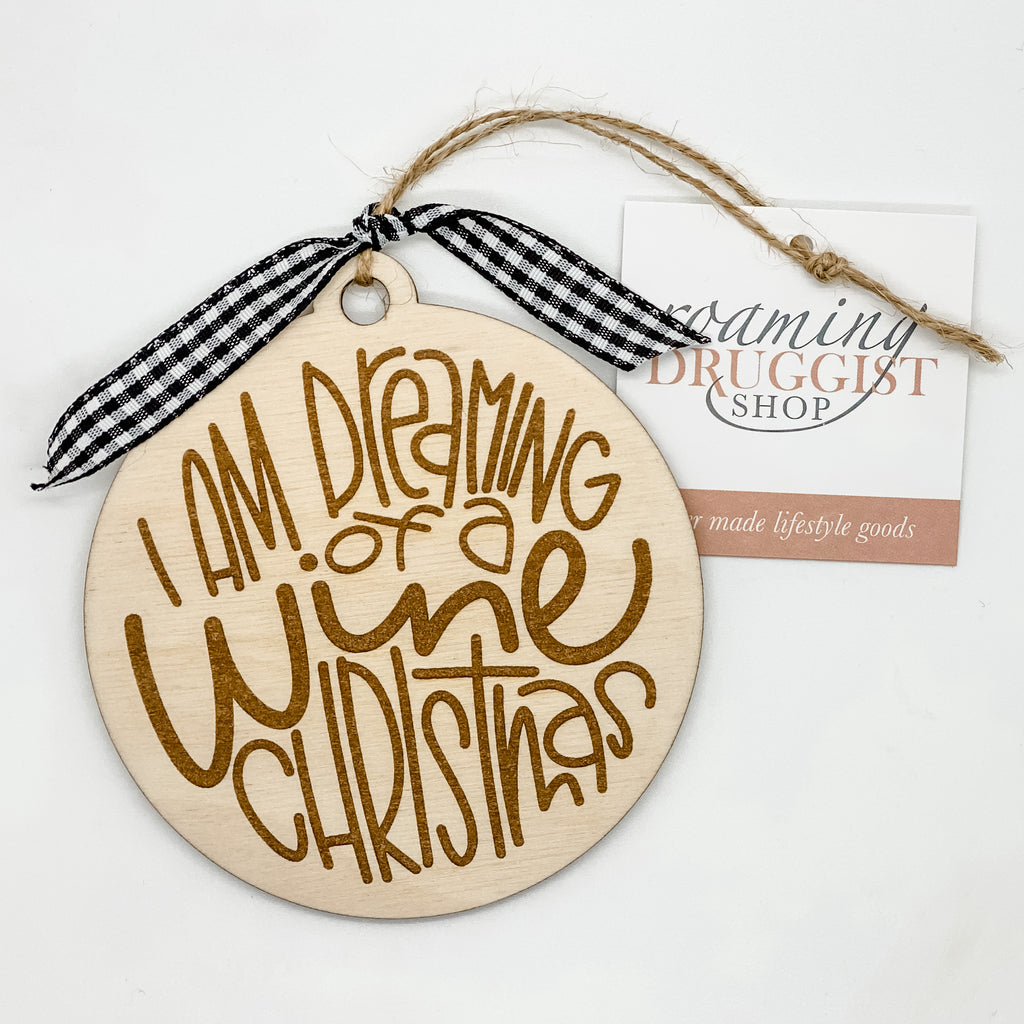 I am Dreaming of a Wine Christmas Ornament
