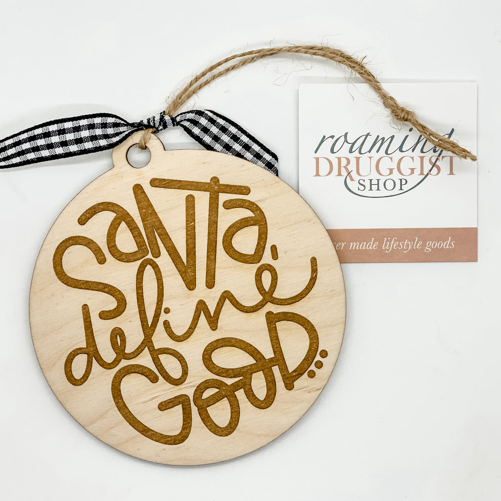 Santa, Define Good Ornament