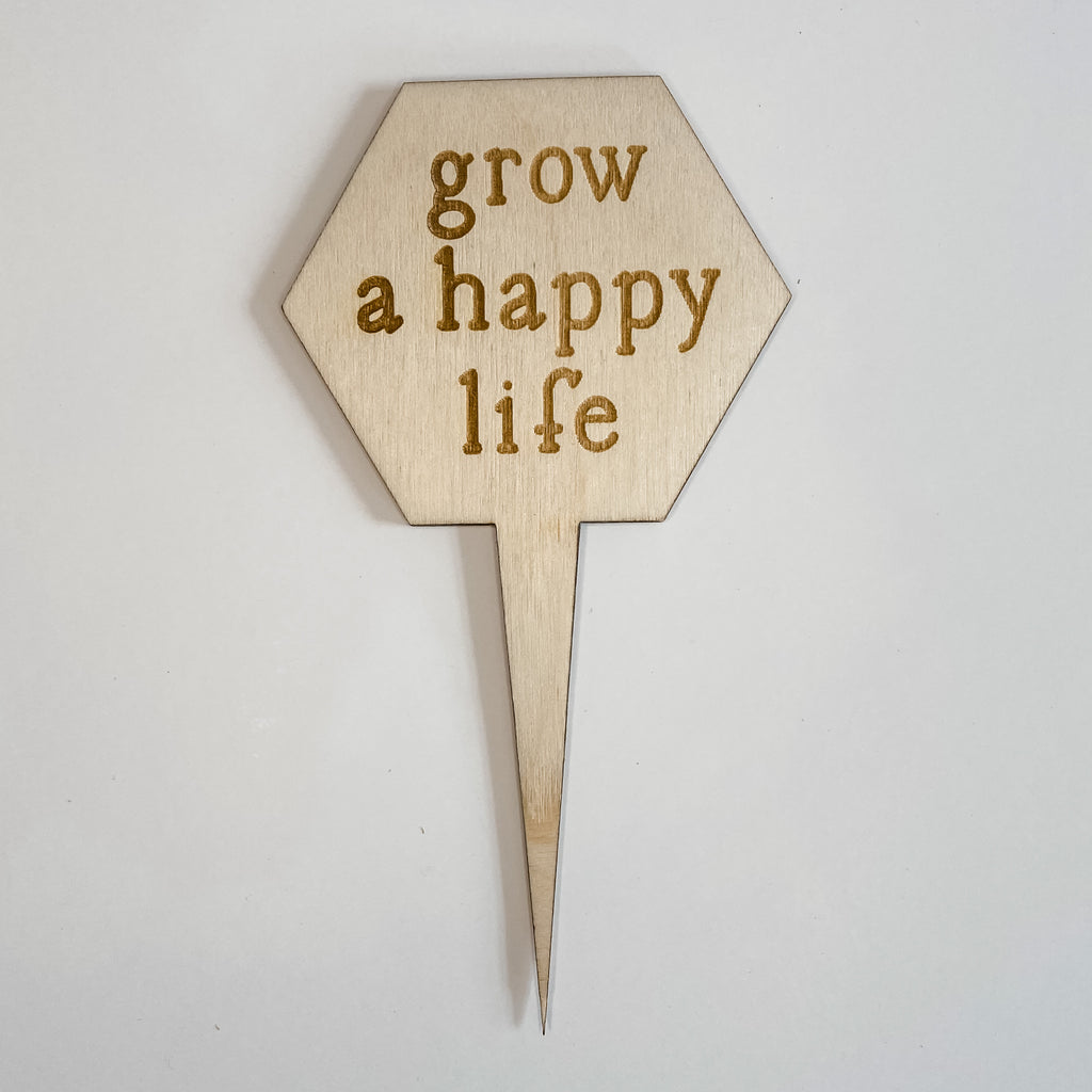 Grow A Happy Life Plant Marker
